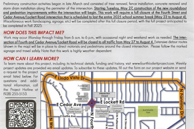 🚧🚗 TRAFFIC ALERT: Intersection Closure Starts May 27! 🚗🚧  Heads up, Flagstaff! The Fourth & Cedar Ave/Lockett Rd intersection will be fully CLOSED to traffic May 27–August 4 for roundabout construction 🛑🔄.  👷‍♀️ Crews will be hard at work improving safety with a brand-new roundabout, upgraded crosswalks, and better drainage 🌧️🚦.  📅 Work happens M–F, 6am–6pm, with occasional night/weekend shifts. 🚧 Expect detours—check the map for the best route around!  📲 Scan the QR code or visit fourthlockettp