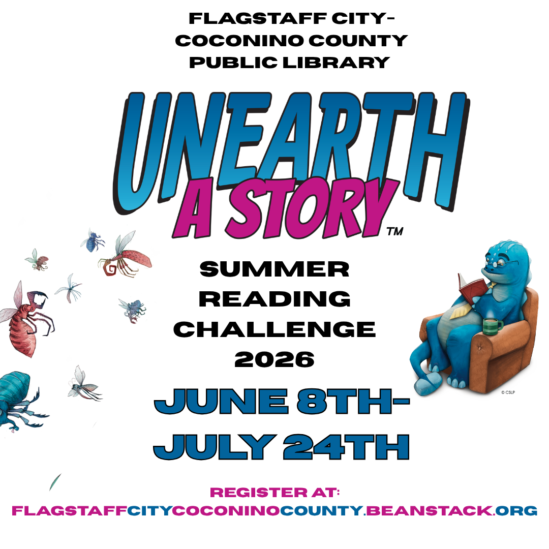 Unearth a story, summer reading challenge 2026. register at flagstaffcitycoconinocounty.beanstack.org