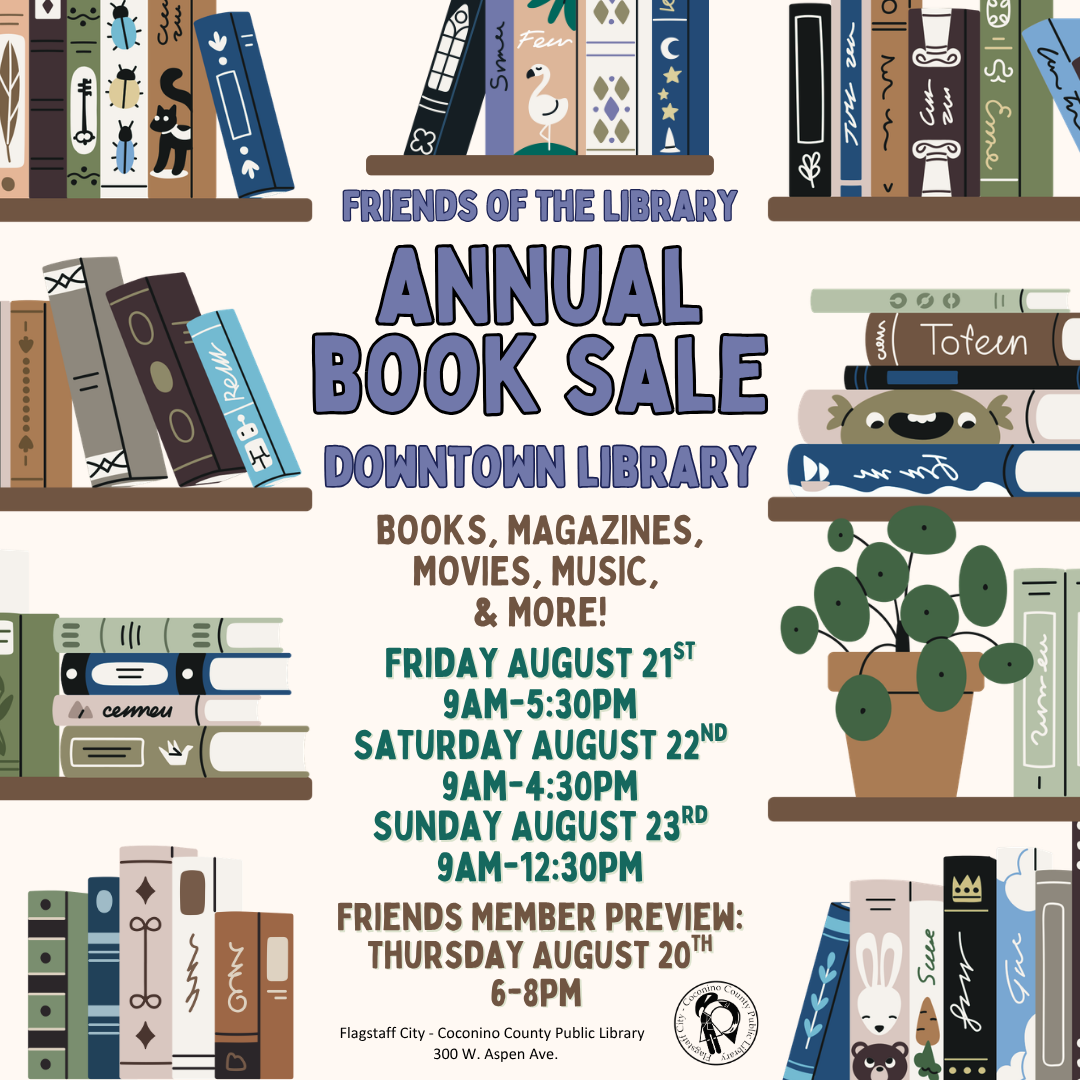 Promotional graphic for the Friends of the Library Annual Book Sale at the Downtown Library, illustrated with colorful bookshelves, books, and a potted plant. The sale features books, magazines, movies, music, and more. Sale hours are Friday, August 21, 9:00 a.m.–5:30 p.m.; Saturday, August 22, 9:00 a.m.–4:30 p.m.; and Sunday, August 23, 9:00 a.m.–12:30 p.m. A Friends member preview will be held Thursday, August 20, from 6:00–8:00 p.m. at the Flagstaff City–Coconino County Public Library, 300 W. Aspen Ave.